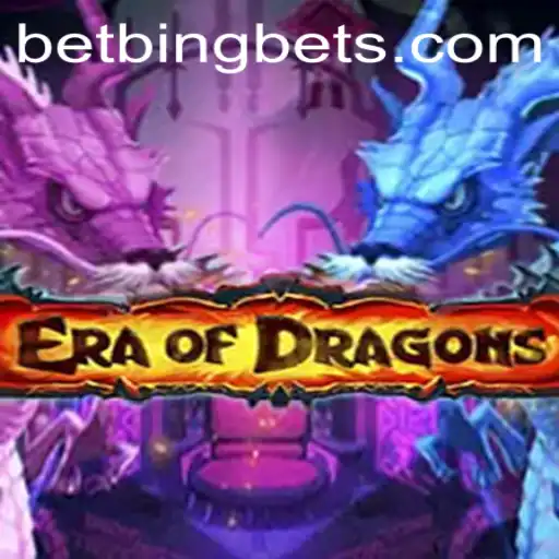 Discover the Mystical World of EraOfDragons with BetBing.COM